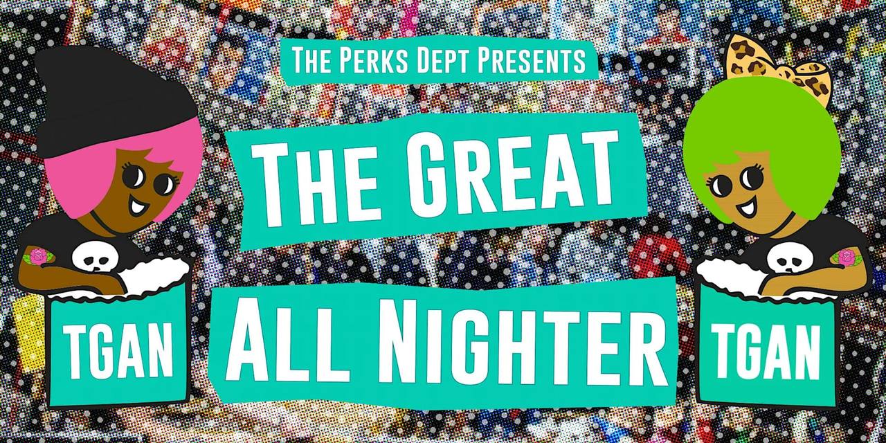 Flyer for The Great All-Nighter, presented by The Perks Dept
